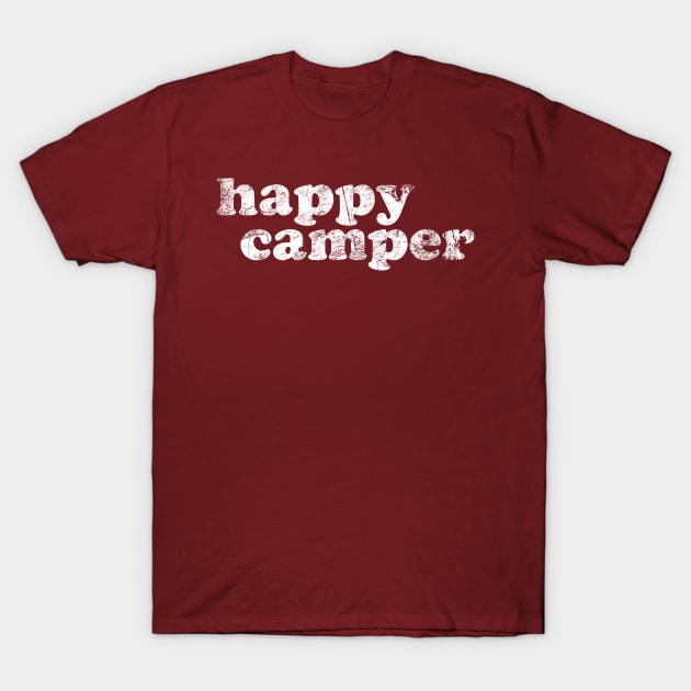 Happy Camper T-Shirt by StodSquad